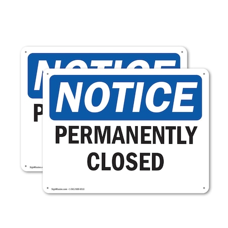 Signmission Permanently Closed, 18 in W x Rectangle, Aluminum OS-2PACK-NS-A-1218-L-17177